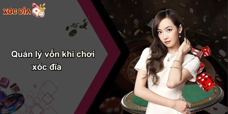 Quản lý vốn khi chơi xóc đĩa