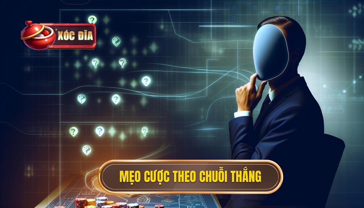 1. Khái Niệm Mẹo đặt Cược Theo Chuỗi Thắng