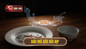 Giải Mã Xóc đĩa Bịp