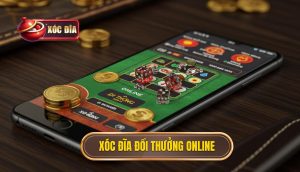 Xóc đĩa đổi Thưởng Online
