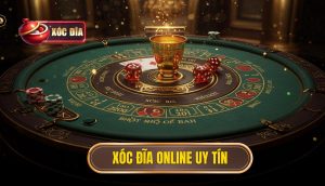 Xóc đĩa Online Uy Tín