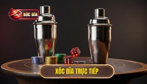 Xóc đĩa Trực Tiếp