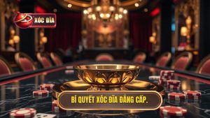 Bí Quyết Chiến Thắng Tại Xóc Đĩa